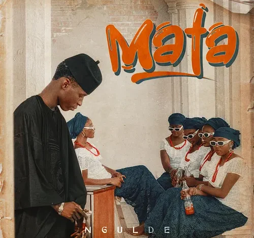 Ngulde Mata MP3 Download – ArewaTracks