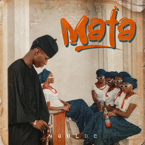 Ngulde Mata MP3 Download – ArewaTracks