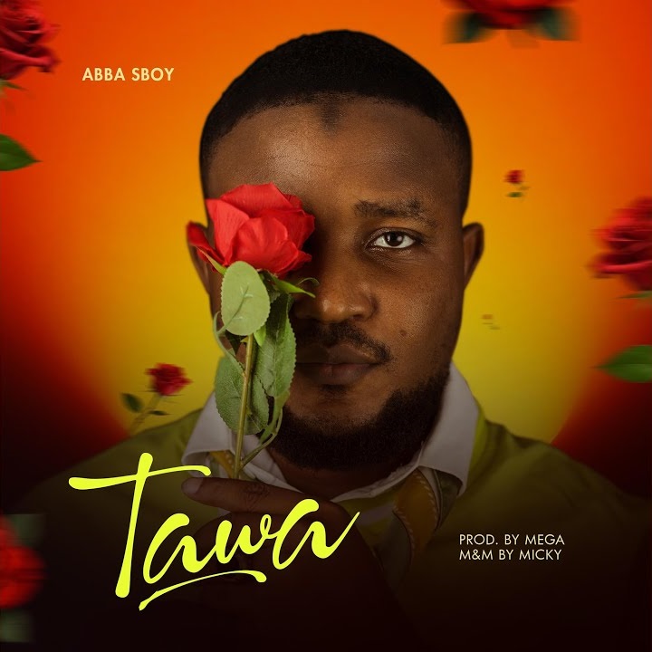 Abba Sboy – Tawa