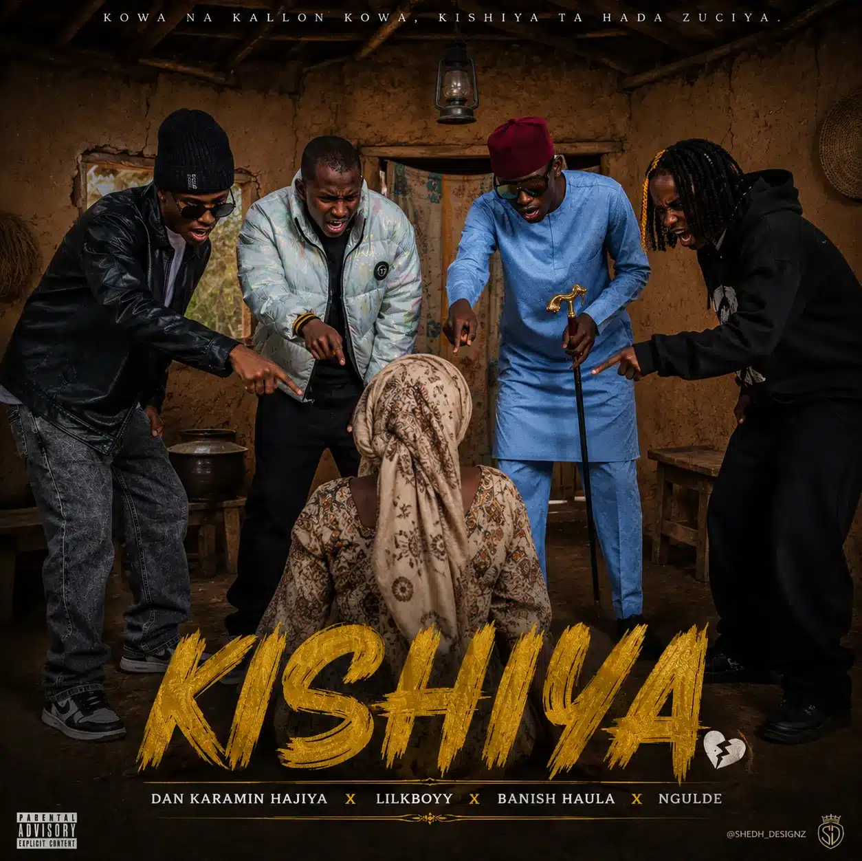 Dan Karamin Hajiya - Kishiya Ft. Ngulde, Lil Kboy & Banish Haula