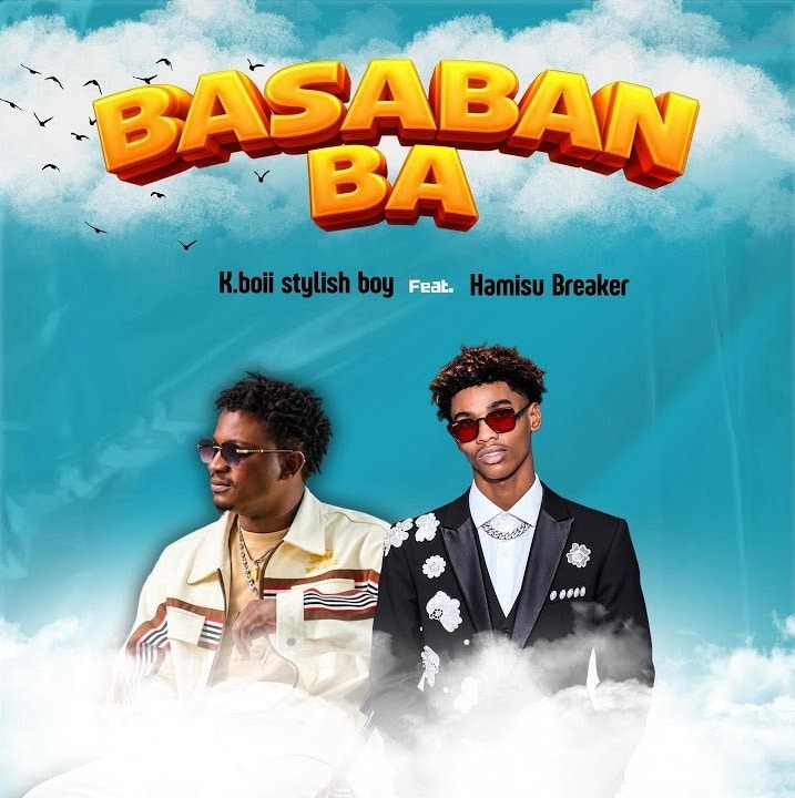 K.boii Stylishboy - Basaban Ba Ft. Hamisu Breaker MP3 Download