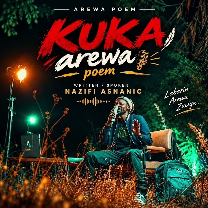 Nazifi Asnanic Kuka Arewa Poem MP3 Download